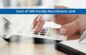পুরুলিয়া জেলায় ১৮ নিয়োগ Jobs in West Bengal